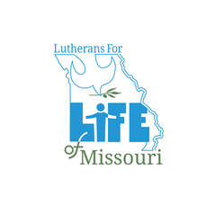 LUTHERANS FOR LIFE MISSOURI